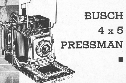 Busch 4x5 Pressman camera